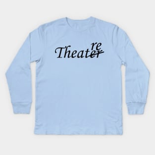 Theatre Kids Long Sleeve T-Shirt